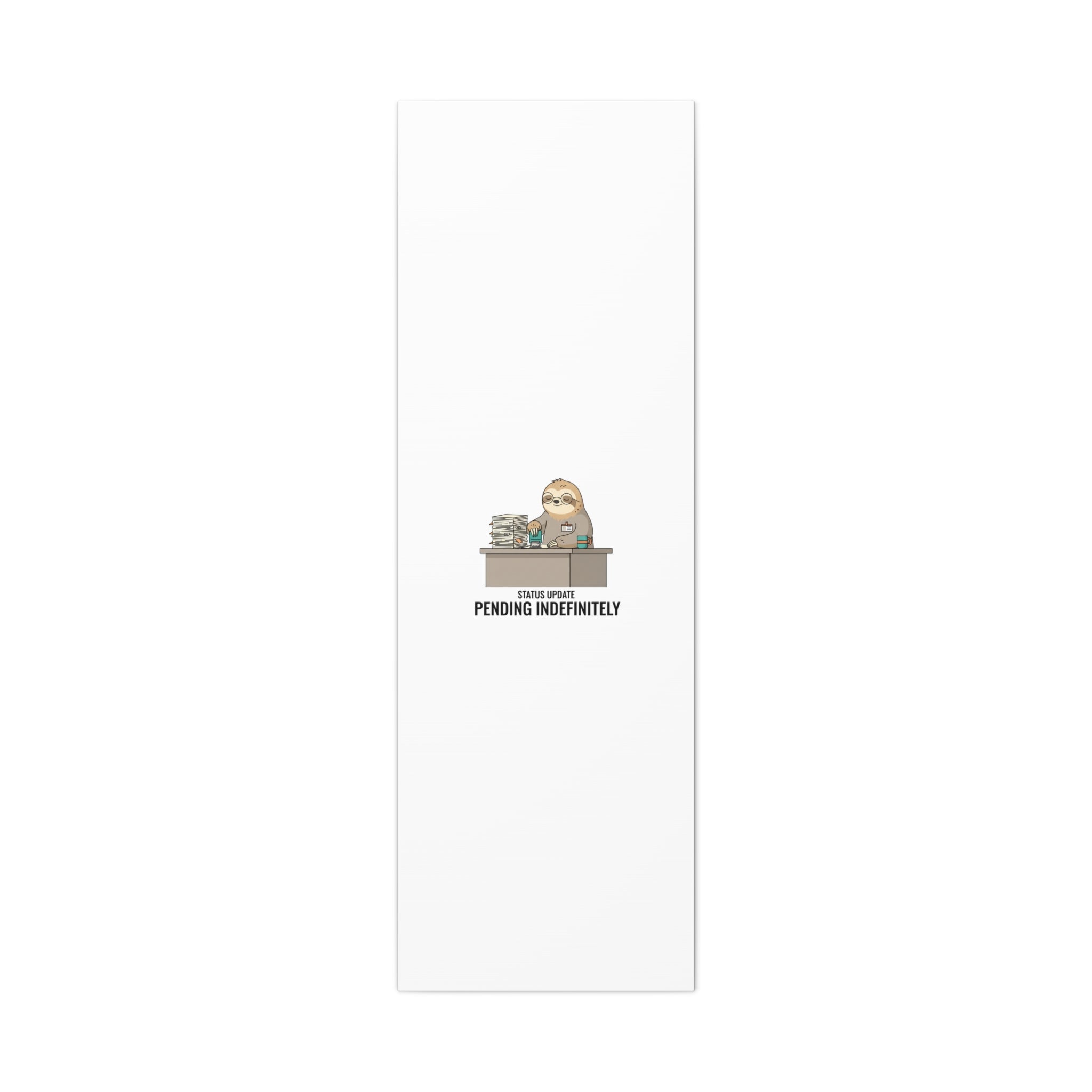 Status Update Pending Indefinitely Sloth Canvas | Unhinged Animal Bureaucracy