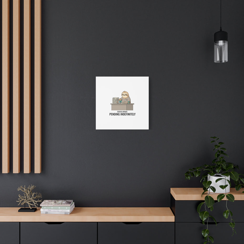 Status Update Pending Indefinitely Sloth Canvas | Unhinged Animal Bureaucracy
