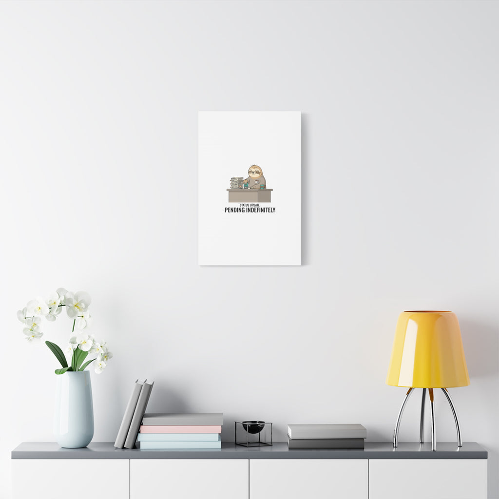 Status Update Pending Indefinitely Sloth Canvas | Unhinged Animal Bureaucracy