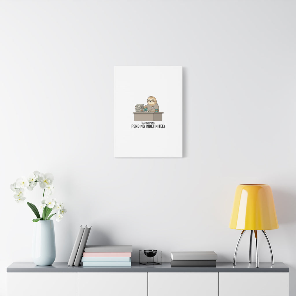 Status Update Pending Indefinitely Sloth Canvas | Unhinged Animal Bureaucracy