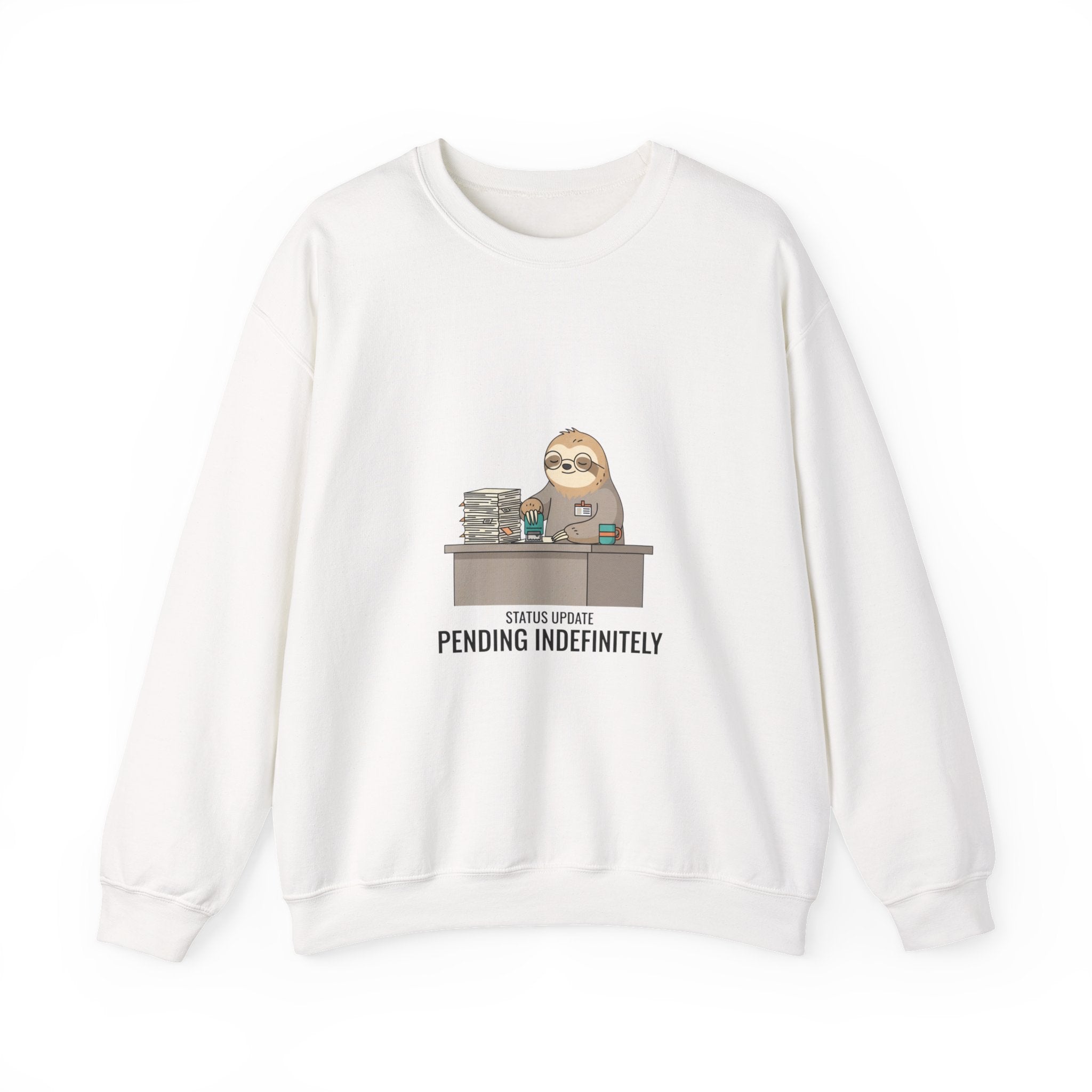 Pending Indefinitely Sloth Desk Sweatshirt | Unhinged Animal Bureaucracy, office sloth meme