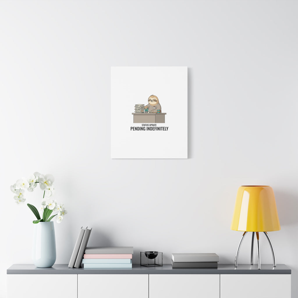 Status Update Pending Indefinitely Sloth Canvas | Unhinged Animal Bureaucracy