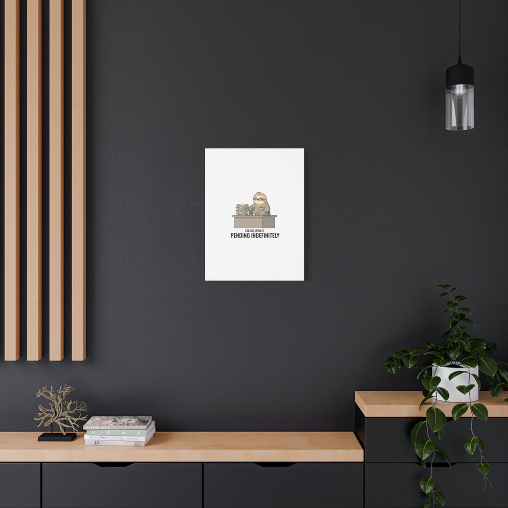 Status Update Pending Indefinitely Sloth Canvas | Unhinged Animal Bureaucracy