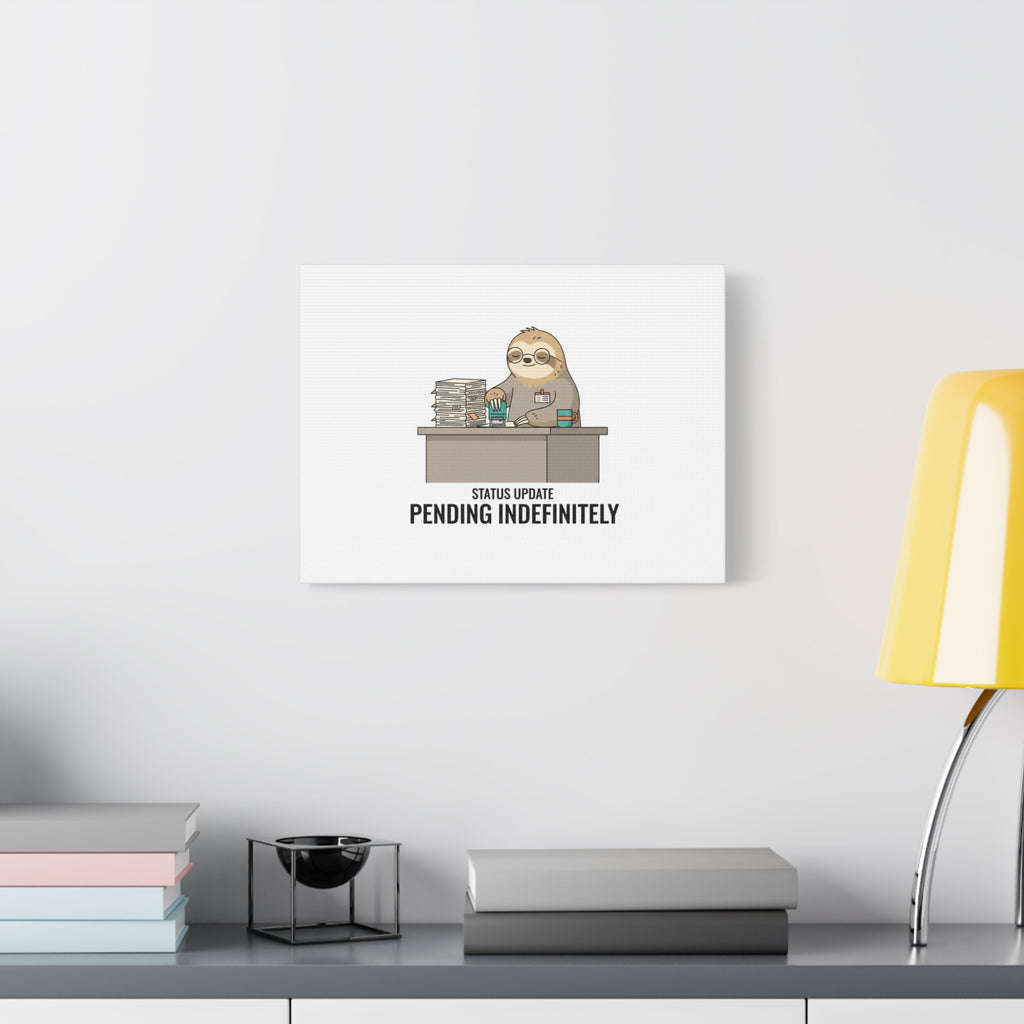 Status Update Pending Indefinitely Sloth Canvas | Unhinged Animal Bureaucracy