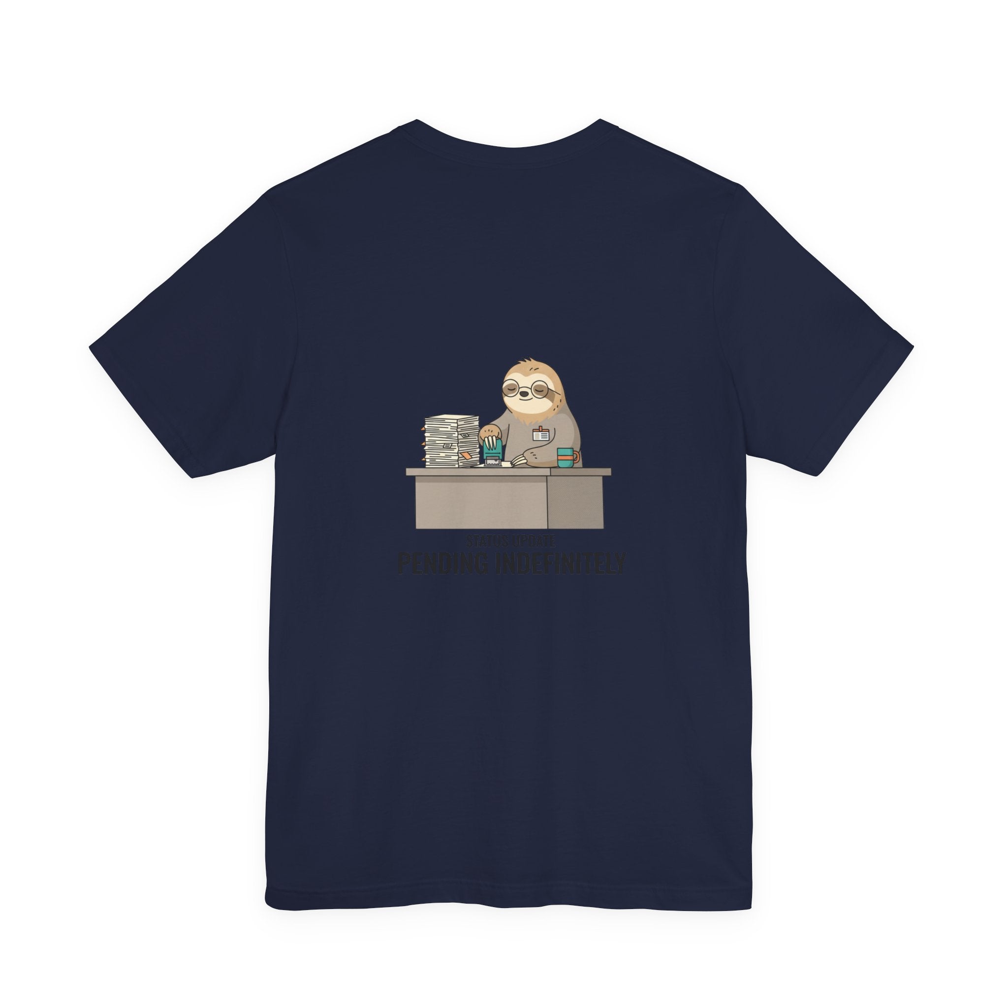 Pending Indefinitely Sloth Office Illustration Tee | Unhinged Animal Bureaucracy, funny animal meme shirt