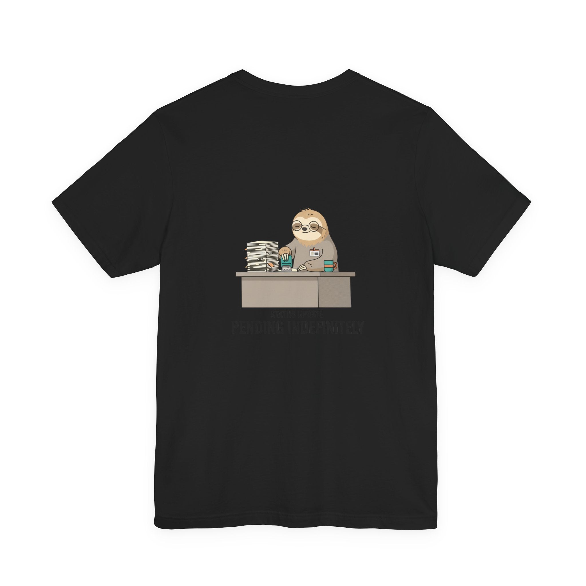 Pending Indefinitely Sloth Office Illustration Tee | Unhinged Animal Bureaucracy, funny animal meme shirt