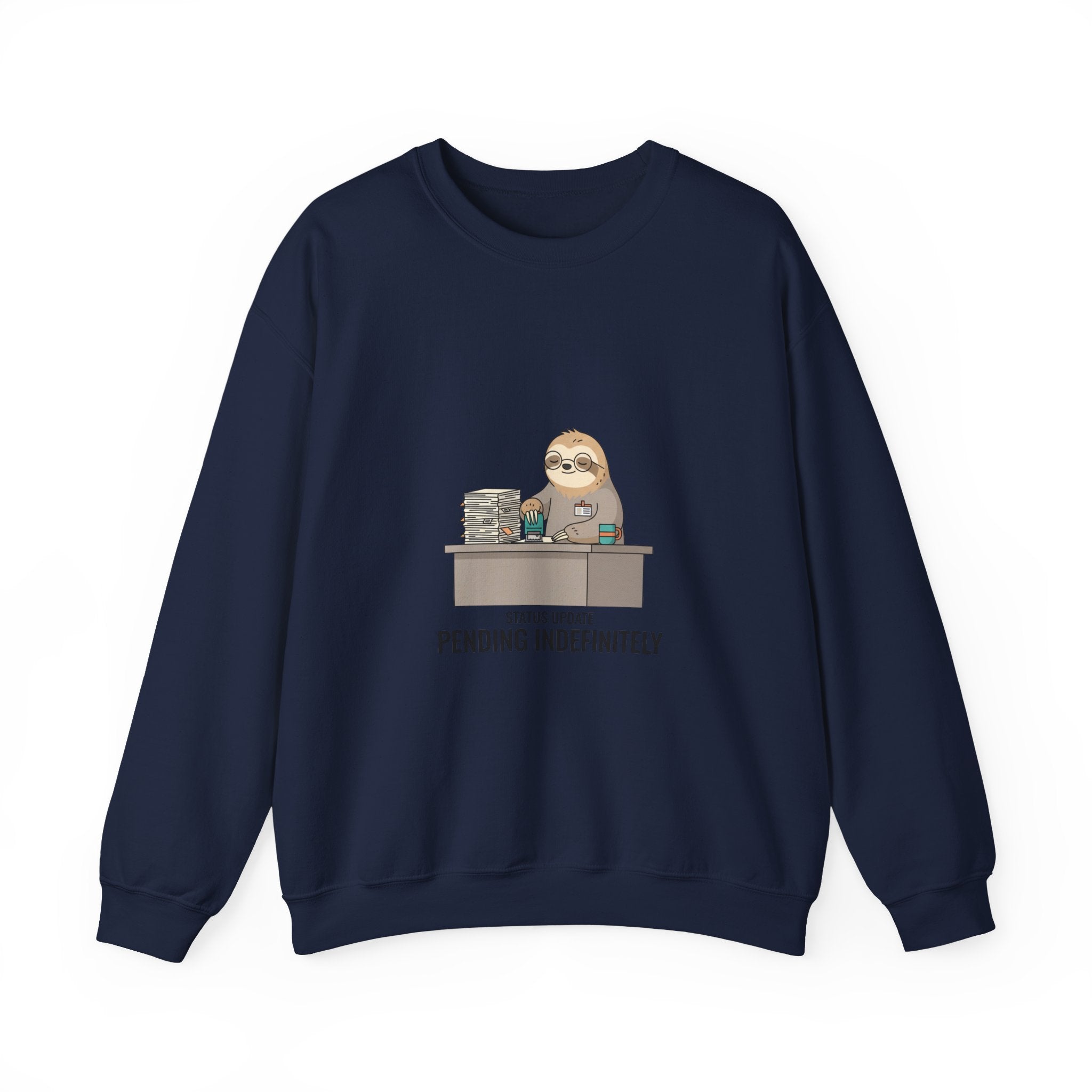 Pending Indefinitely Sloth Desk Sweatshirt | Unhinged Animal Bureaucracy, office sloth meme