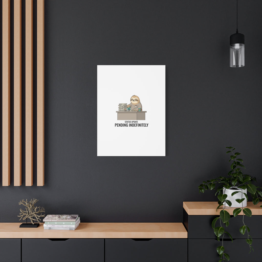 Status Update Pending Indefinitely Sloth Canvas | Unhinged Animal Bureaucracy