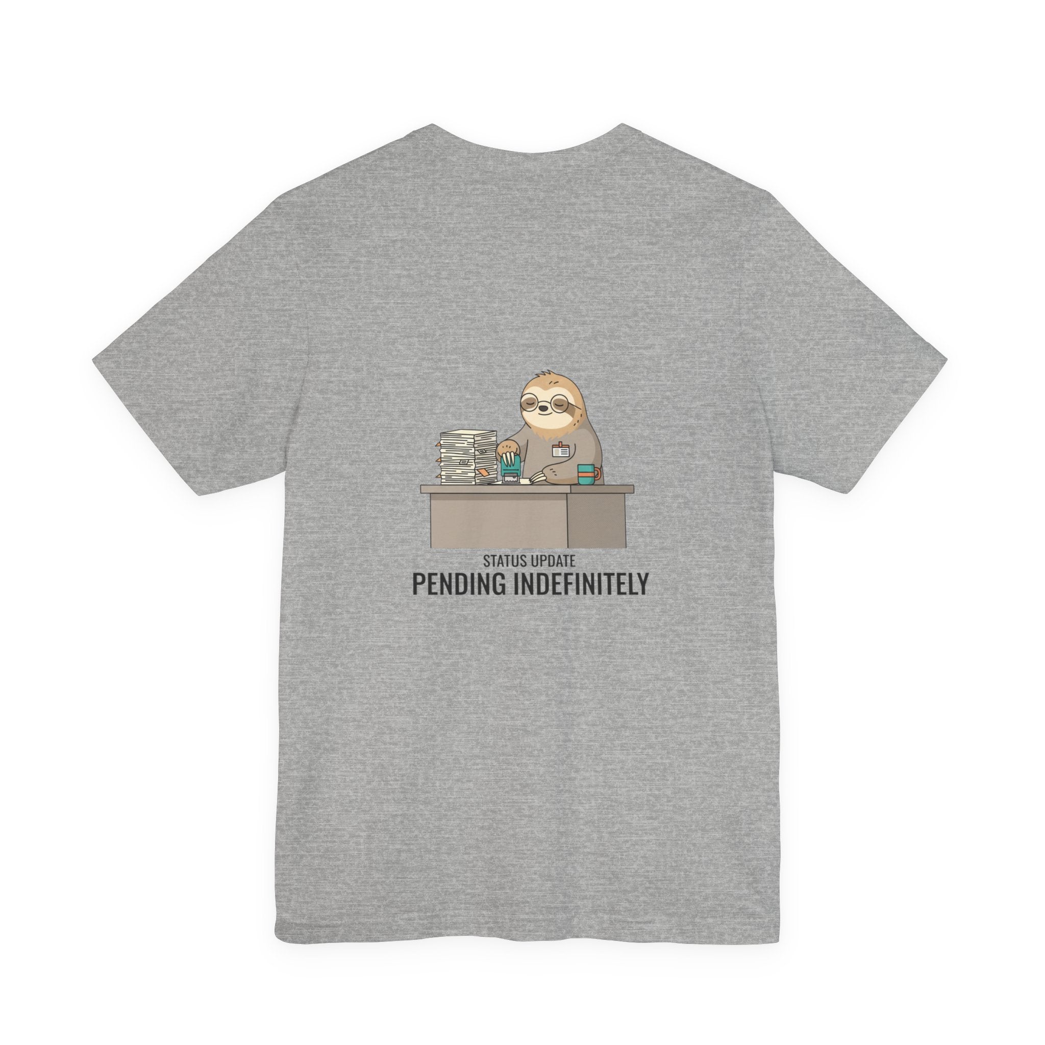 Pending Indefinitely Sloth Office Illustration Tee | Unhinged Animal Bureaucracy, funny animal meme shirt
