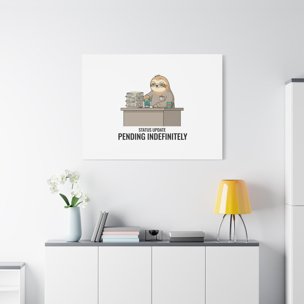 Status Update Pending Indefinitely Sloth Canvas | Unhinged Animal Bureaucracy