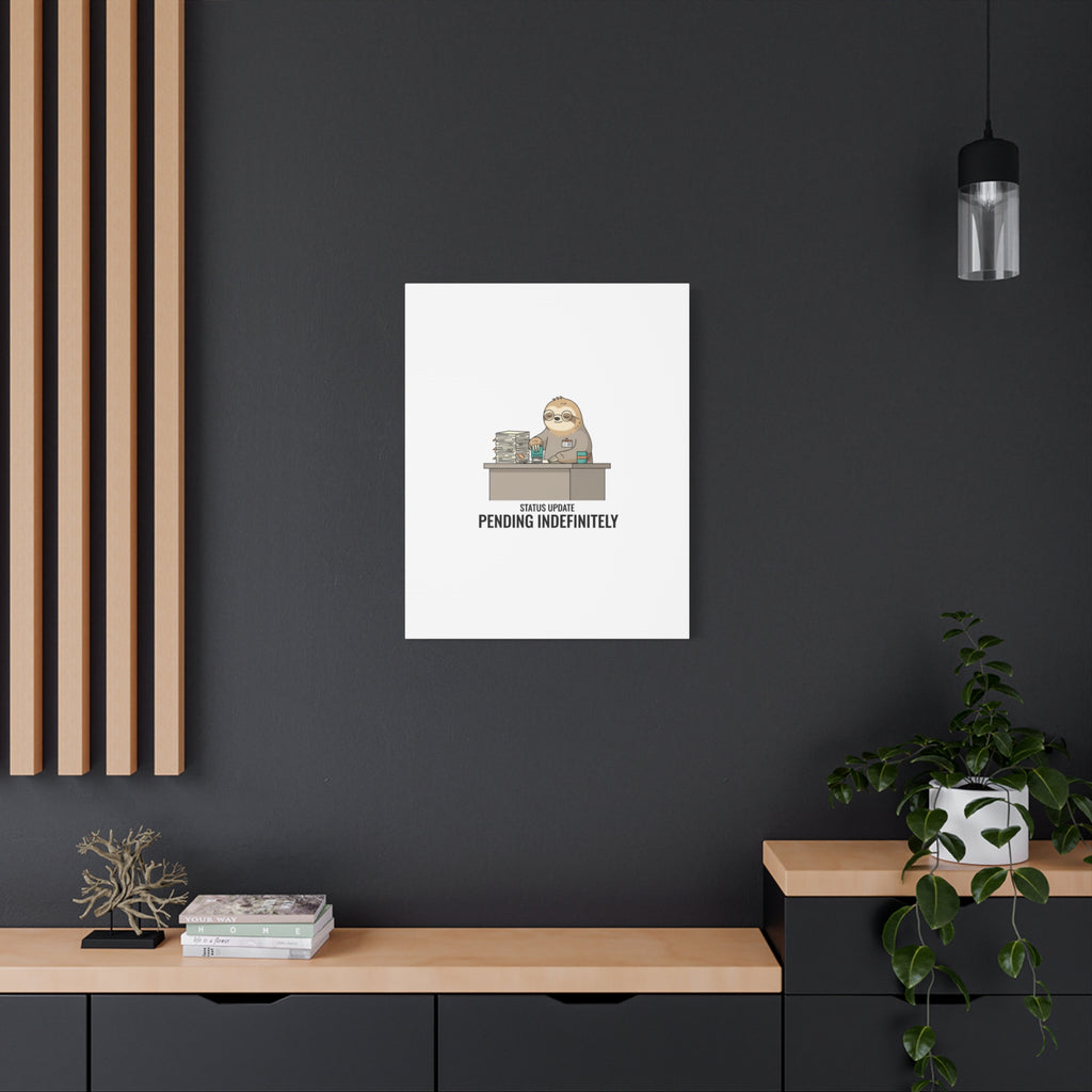 Status Update Pending Indefinitely Sloth Canvas | Unhinged Animal Bureaucracy