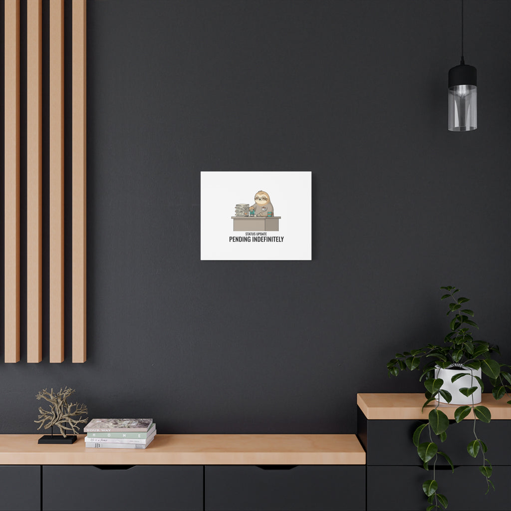 Status Update Pending Indefinitely Sloth Canvas | Unhinged Animal Bureaucracy