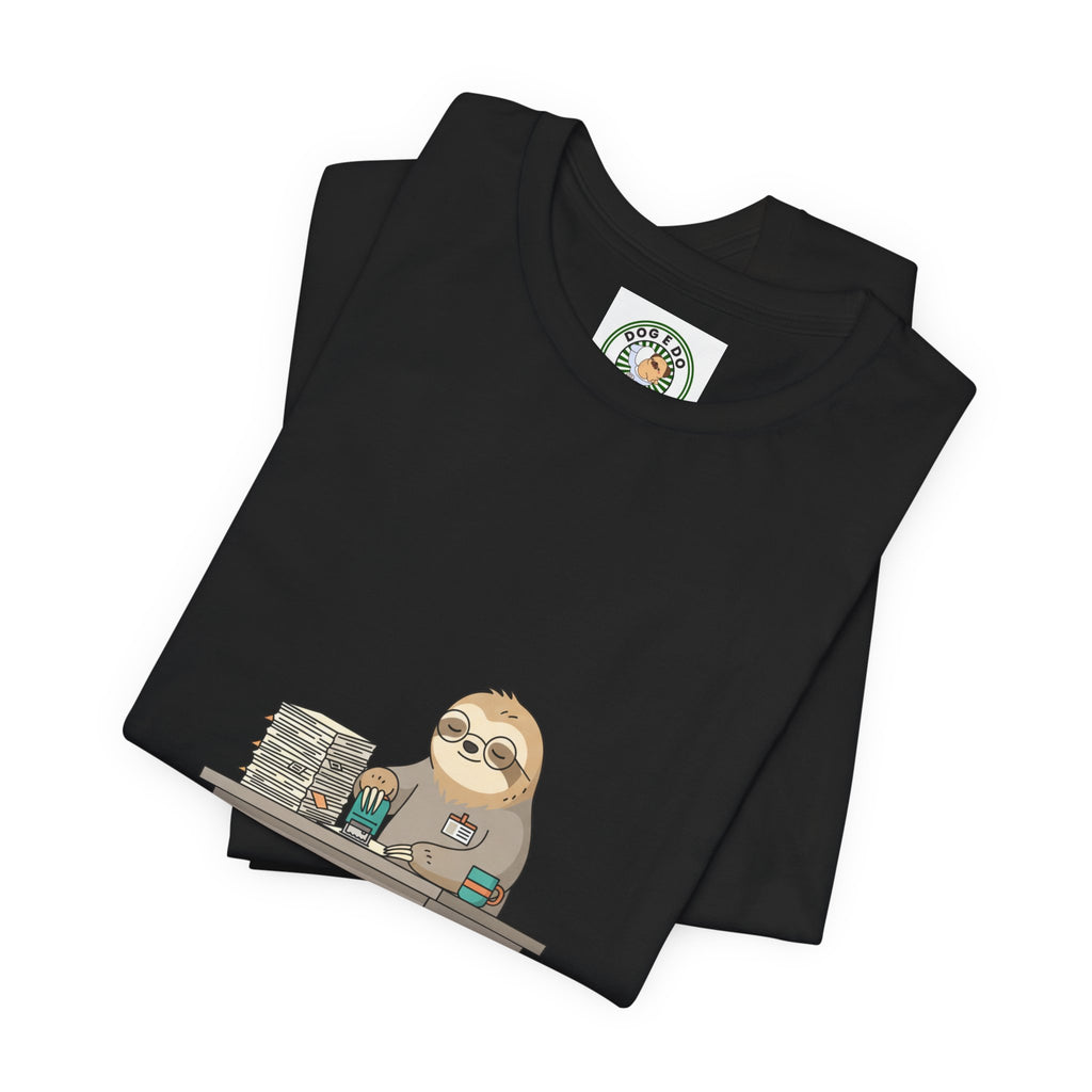 Pending Indefinitely Sloth Office Illustration Tee | Unhinged Animal Bureaucracy, funny animal meme shirt