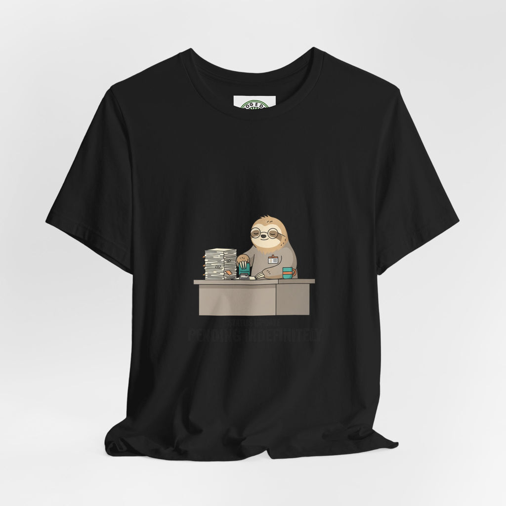 Pending Indefinitely Sloth Office Illustration Tee | Unhinged Animal Bureaucracy, funny animal meme shirt