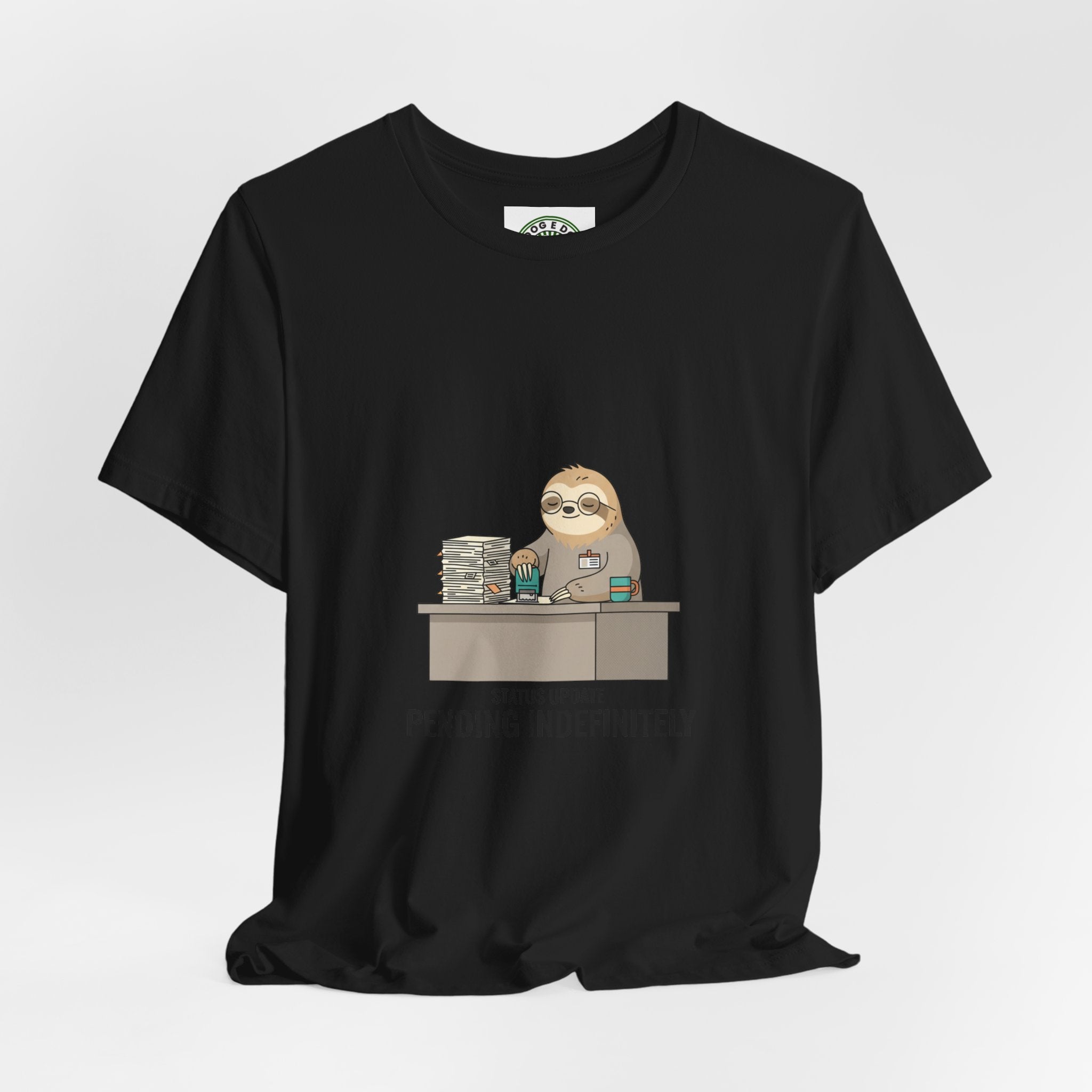 Pending Indefinitely Sloth Office Illustration Tee | Unhinged Animal Bureaucracy, funny animal meme shirt