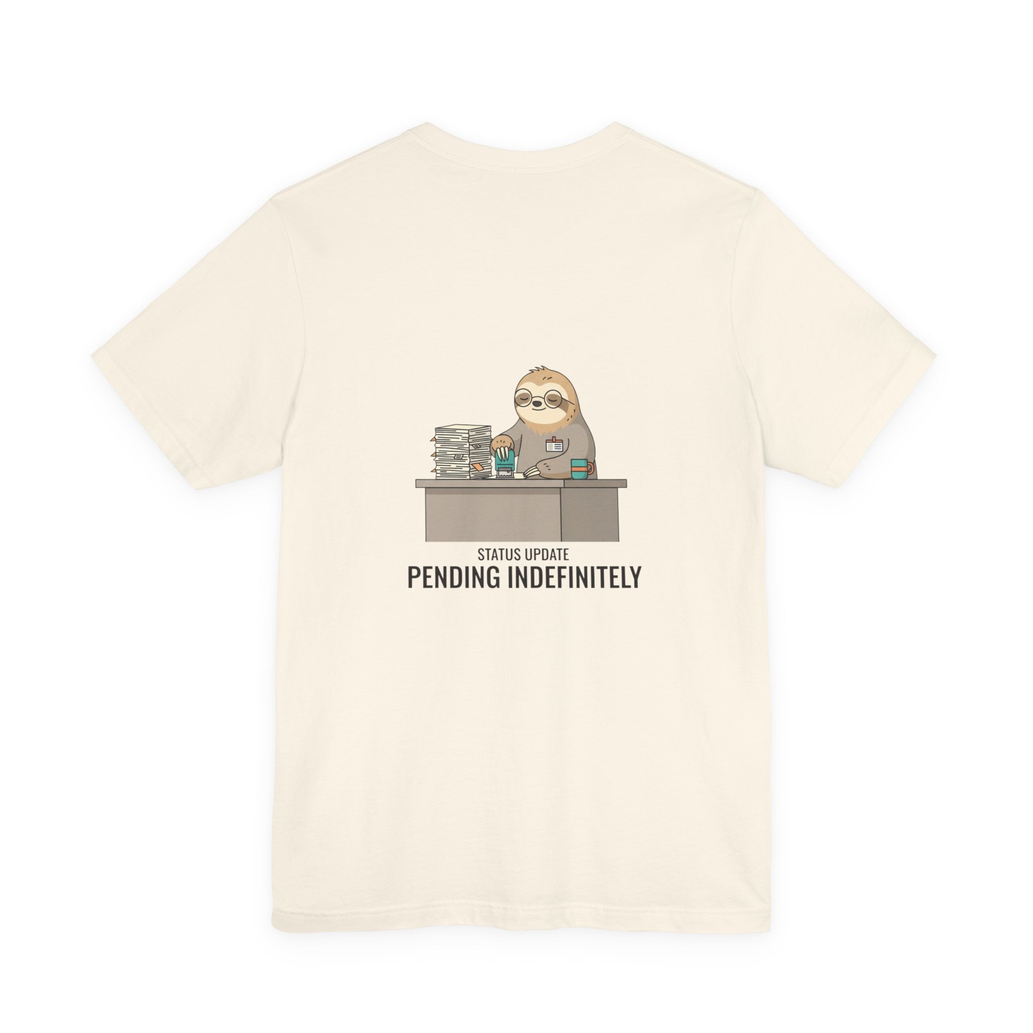 Pending Indefinitely Sloth Office Illustration Tee | Unhinged Animal Bureaucracy, funny animal meme shirt