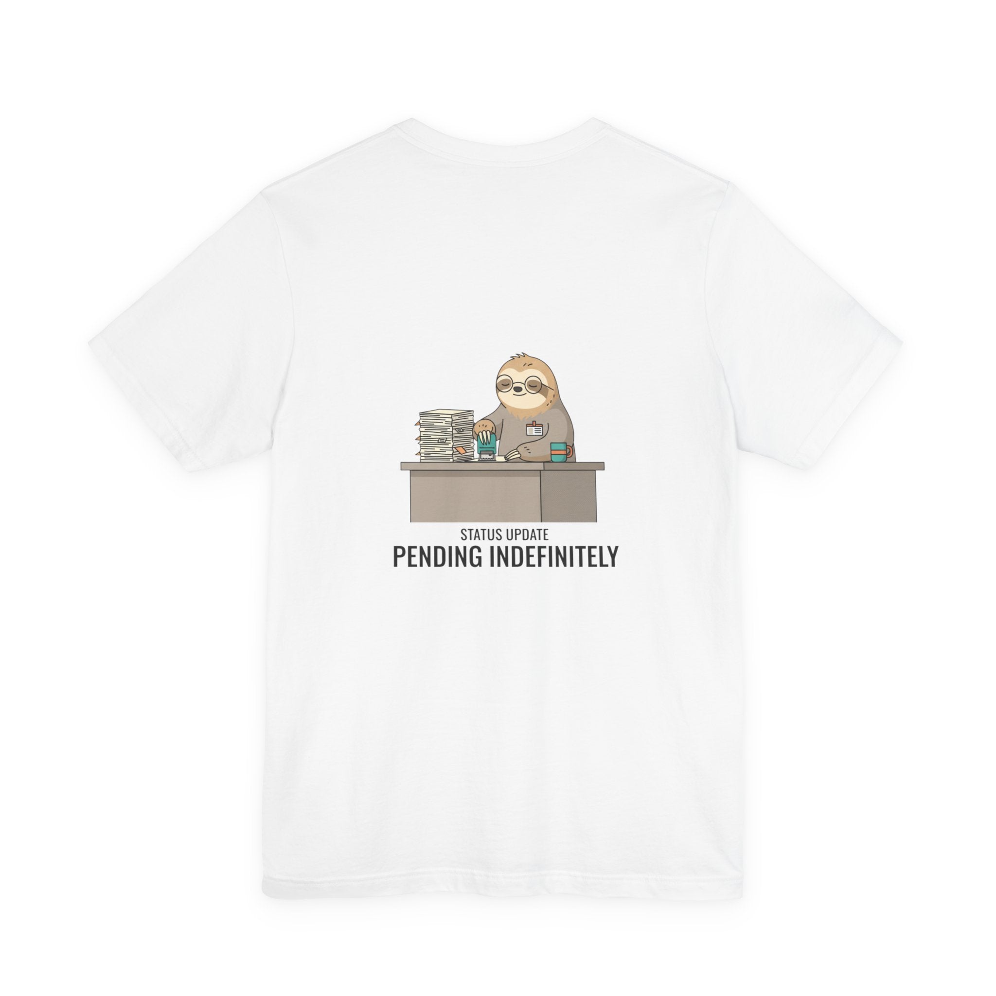 Pending Indefinitely Sloth Office Illustration Tee | Unhinged Animal Bureaucracy, funny animal meme shirt