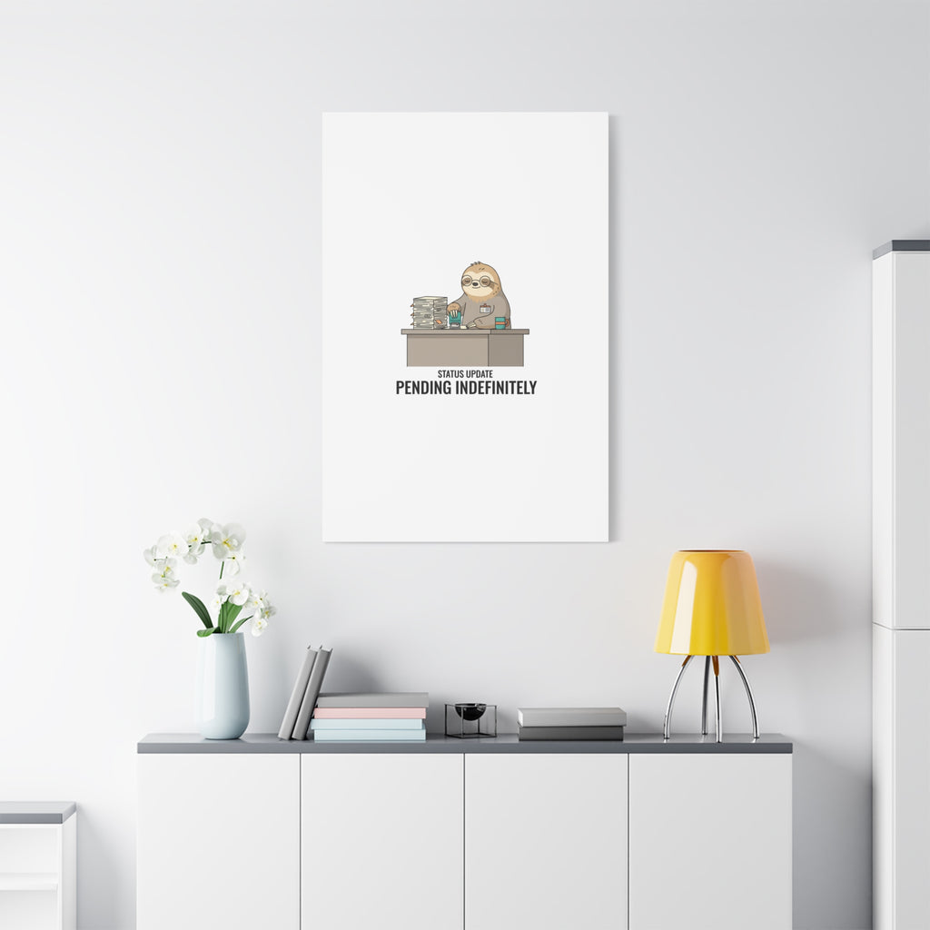 Status Update Pending Indefinitely Sloth Canvas | Unhinged Animal Bureaucracy