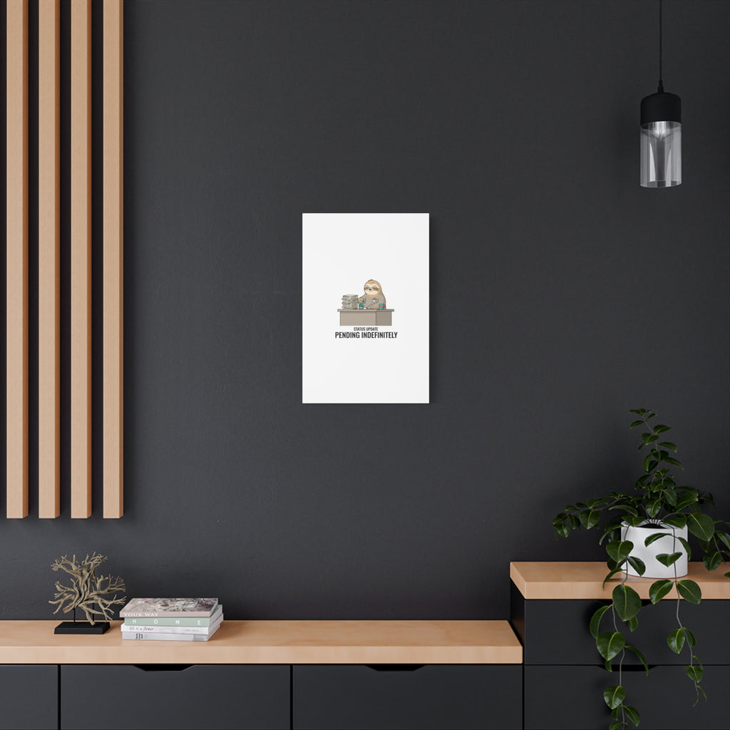 Status Update Pending Indefinitely Sloth Canvas | Unhinged Animal Bureaucracy