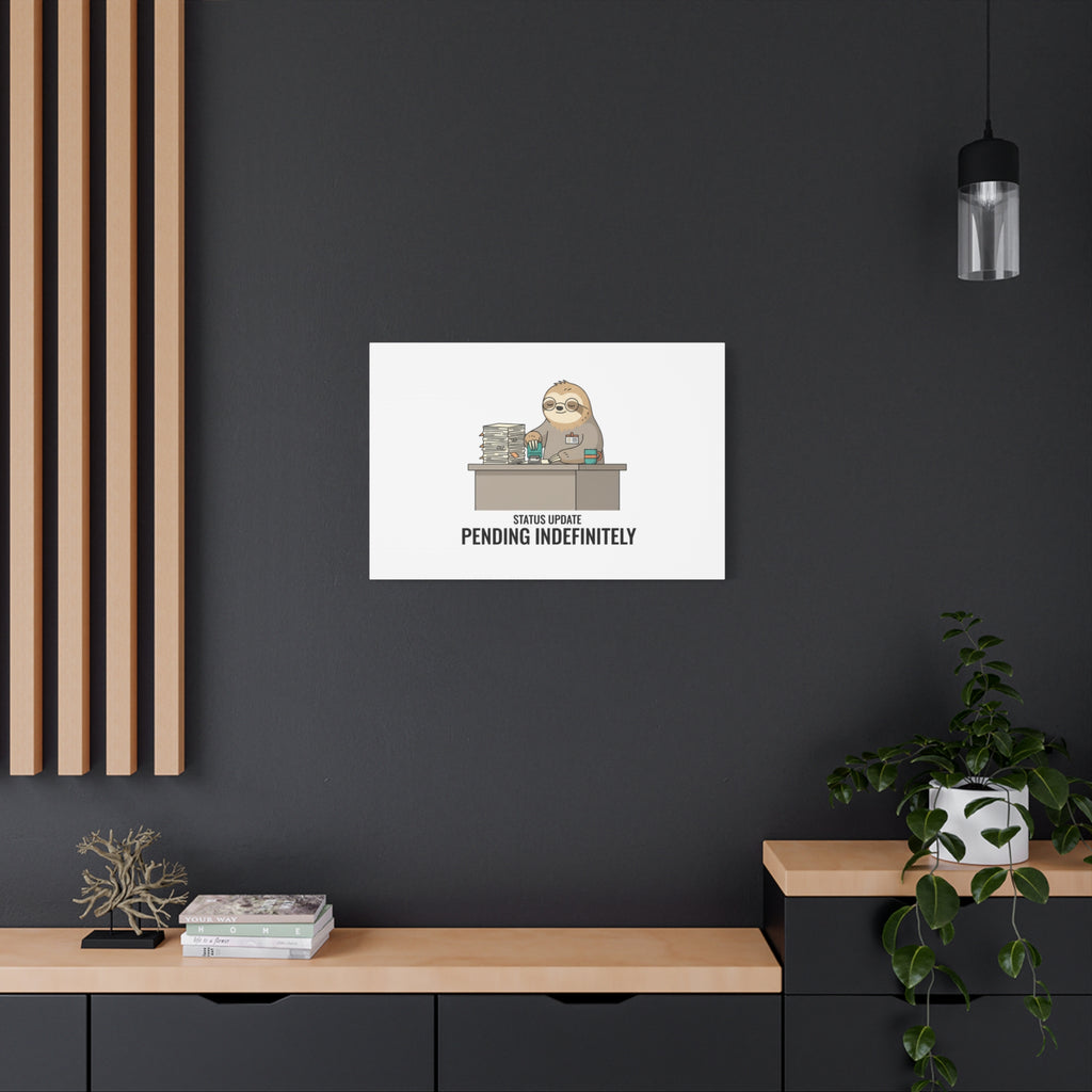 Status Update Pending Indefinitely Sloth Canvas | Unhinged Animal Bureaucracy