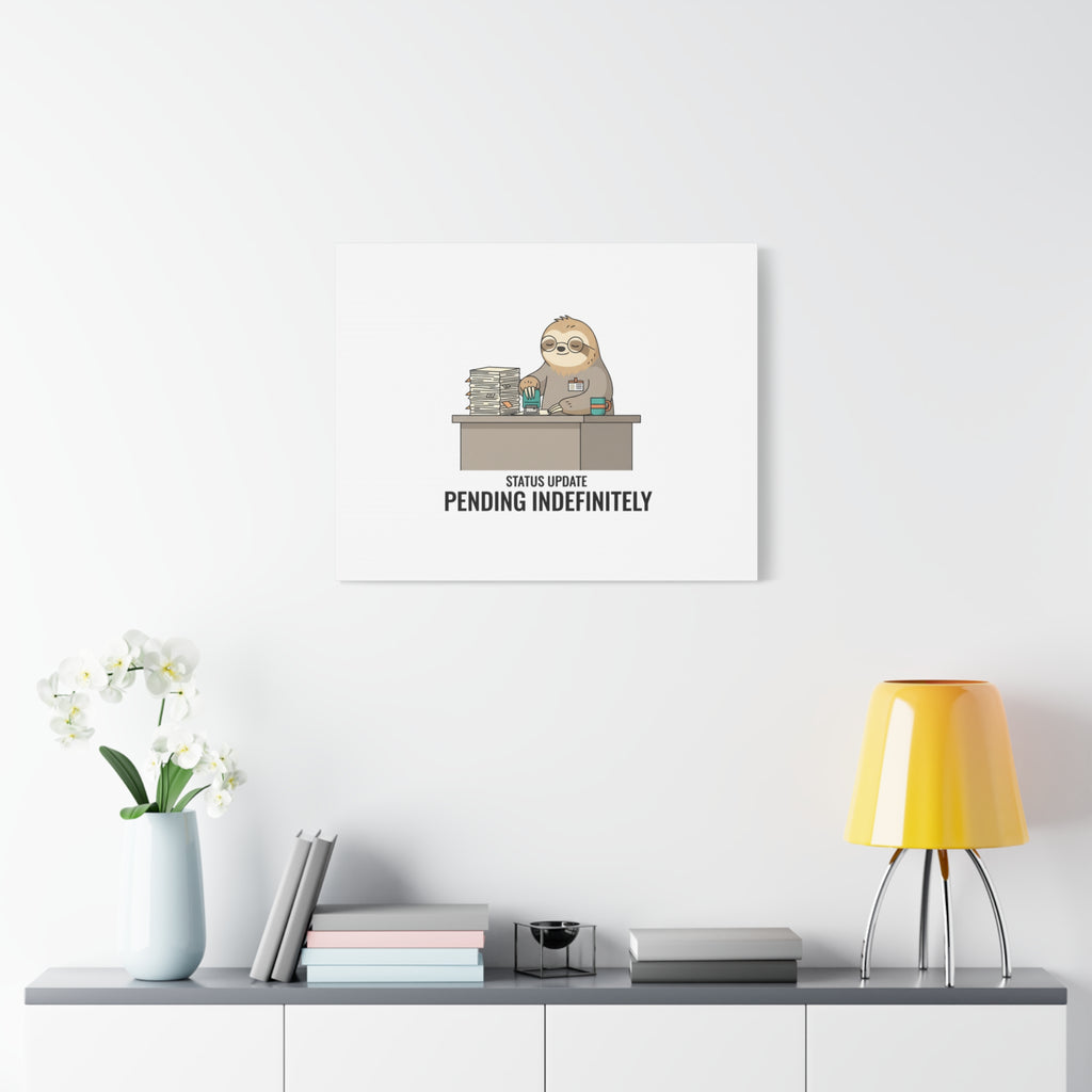 Status Update Pending Indefinitely Sloth Canvas | Unhinged Animal Bureaucracy