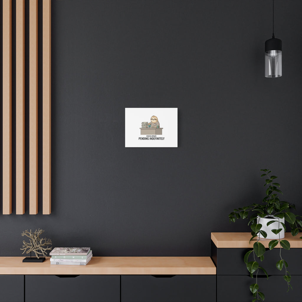 Status Update Pending Indefinitely Sloth Canvas | Unhinged Animal Bureaucracy