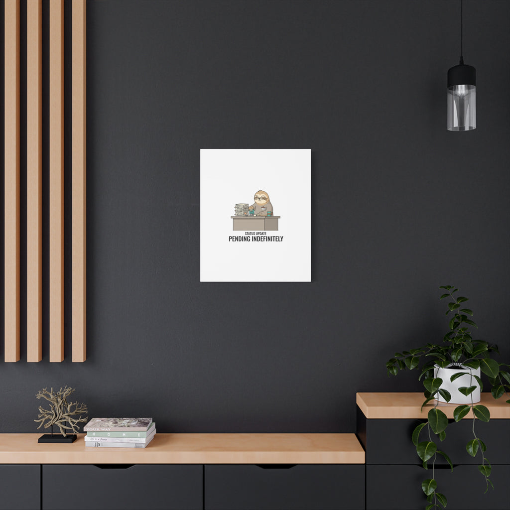 Status Update Pending Indefinitely Sloth Canvas | Unhinged Animal Bureaucracy