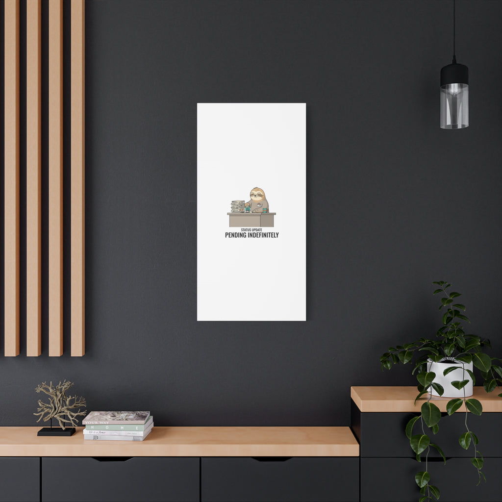 Status Update Pending Indefinitely Sloth Canvas | Unhinged Animal Bureaucracy