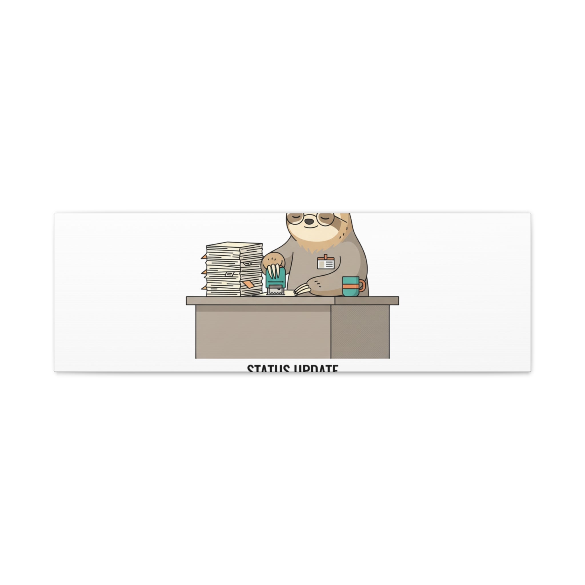 Status Update Pending Indefinitely Sloth Canvas | Unhinged Animal Bureaucracy