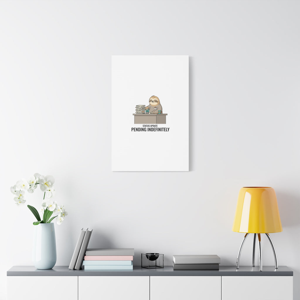 Status Update Pending Indefinitely Sloth Canvas | Unhinged Animal Bureaucracy